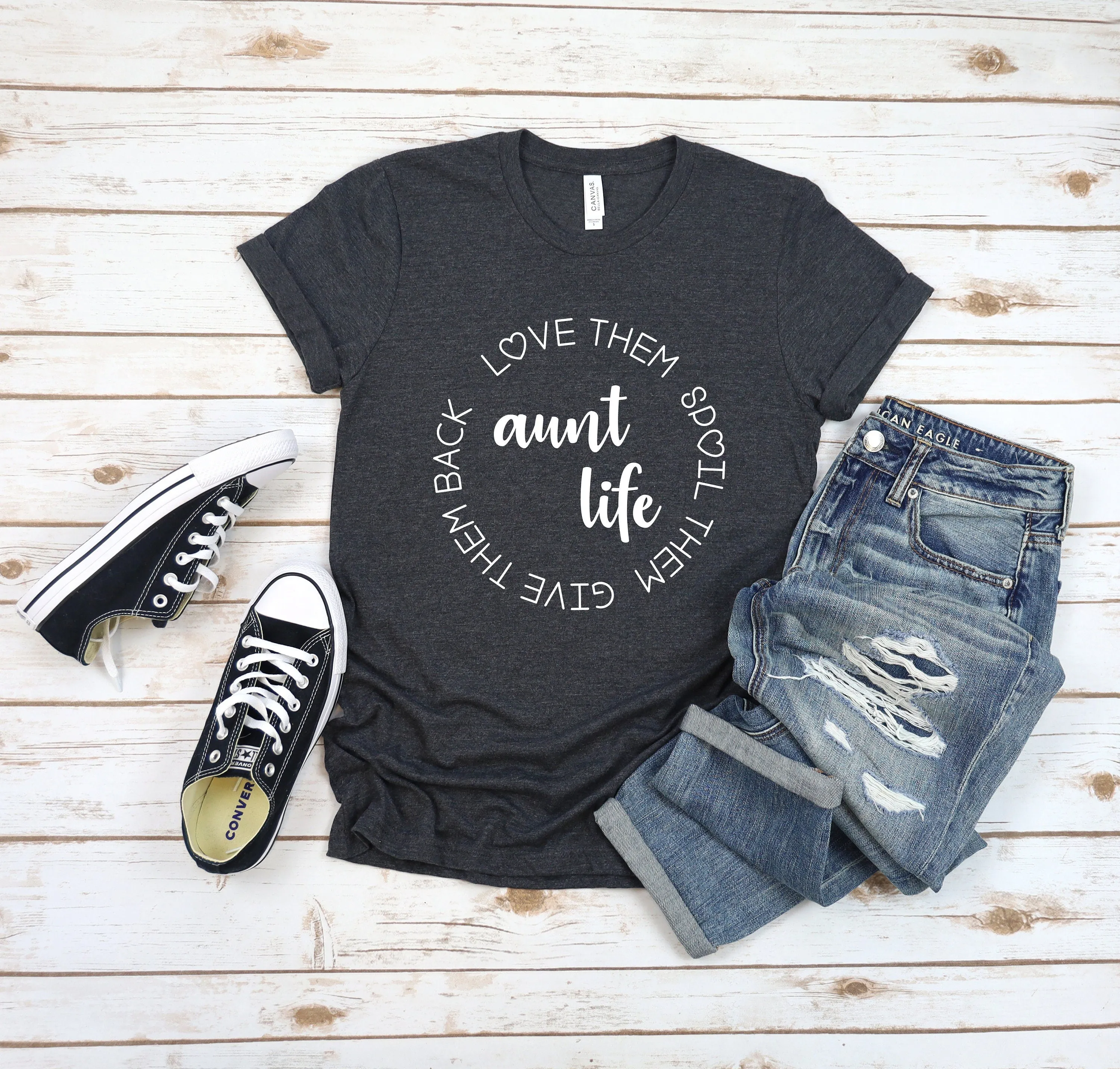 Aunt Life T Shirt - Love Them Spoil Them Give Them Back  - Auntie - God Mother