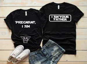 Pregnant I am - I Am Your Father - Disney Star wars Couples Shirt- Pregnancy Announcement - Baby Reveal