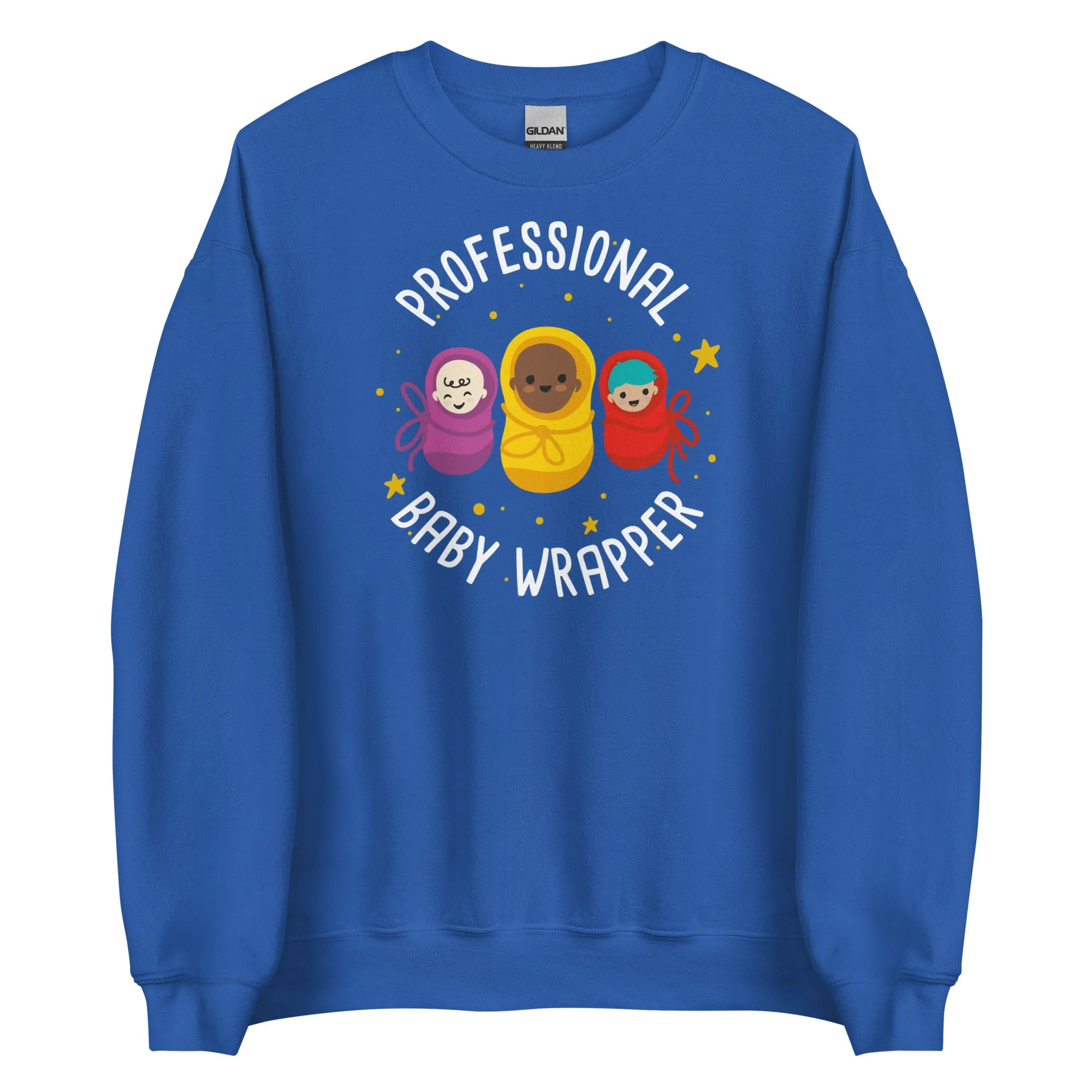 Sweatshirt: Professional Baby Wrapper